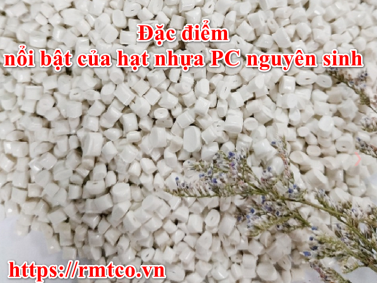 Báo giá hạt nhựa PC nguyên sinh chính hãng mới nhất