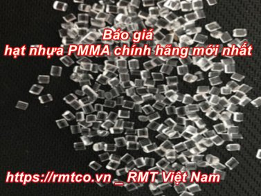 Báo giá hạt nhựa PMMA chính hãng cập nhật mới nhất 2019