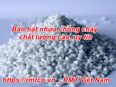 Top 6 Ứng dụng nổi bật của Hạt Nhựa Chống Cháy bạn nên biết
