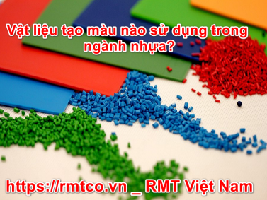 Vai trò của Hạt Nhựa Màu trong ngành nhựa bạn nên biết