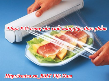 Ứng dụng của nhựa PA6 trong sản xuất màng bọc thực phẩm
