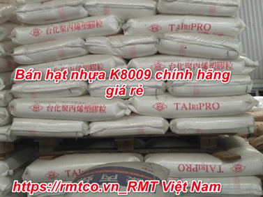 Bán Hạt Nhựa K8009 chính hãng, giá rẻ uy tín nhất 2020