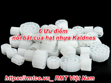 Khám phá Hạt Nhựa Kaldnes qua 6 ưu điểm nổi bật