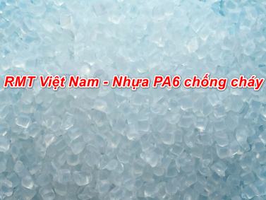 Khám phá 3 Ưu điểm nổi bật của Hạt Nhựa PA6 Chống Cháy