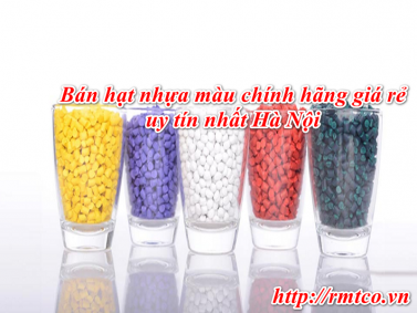 Bán Hạt Nhựa Màu chất lượng cao, uy tín nhất Hà Nội