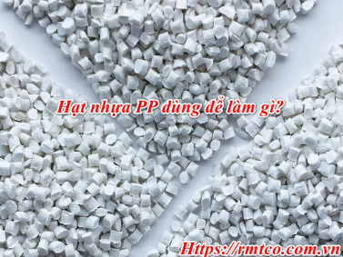Bảng báo giá Hạt Nhựa PP cập nhật mới nhất 2020