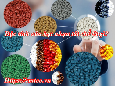 Bảng báo giá Hạt Nhựa Tái Chế 2020 mới nhất bạn không nên bỏ qua
