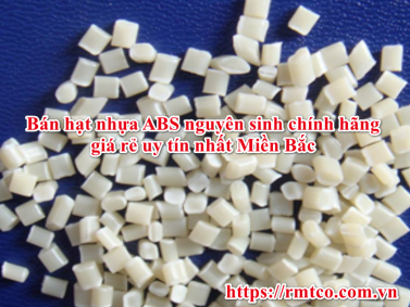 Bán Nhựa ABS nguyên sinh chính hãng giá rẻ uy tín nhất Miền Bắc