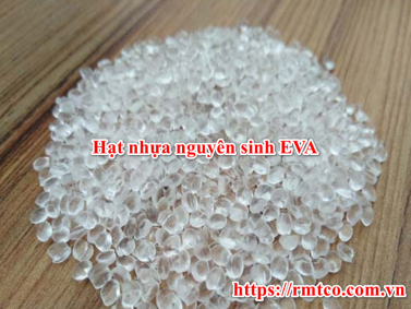 Hạt Nhựa Nguyên Sinh EVA cùng 8 Đặc tính nổi bật