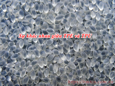 Sự khác nhau giữa hạt nhựa TPE vàTPU bạn nên biết