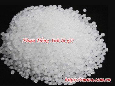Nhựa tiếng Anh là gì? Tổng hợp những kiến thức về nhựa bạn nên biết