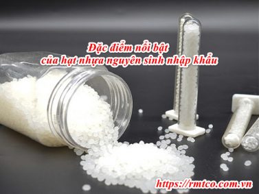 Giá hạt nhựa nguyên sinh nhập khẩu cập nhật mới nhất 2020