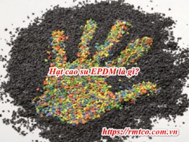Hạt cao su EPDM là gì? 10 Ưu điểm nổi bật của hạt cao sun EPDM