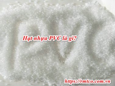 Hạt nhựa PVC là gì? ứng dụng của nhựa PVC trong cuộc sống hiện đại