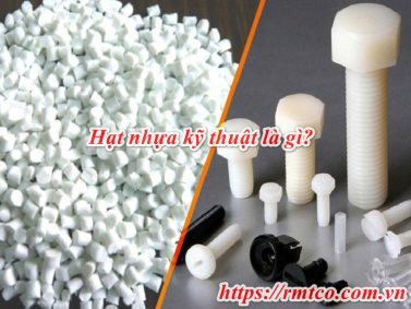 Hạt nhựa kỹ thuật là gì? 3 Loại nhựa kỹ thuật phổ biến nhất hiện nay