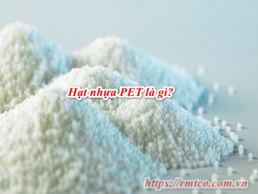 Hạt nhựa PET là gì? Vai trò của hạt nhựa PET trong sản xuất ly nhựa