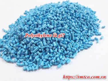 Polyethylene là gì? 3 Loại Polyethylene được sử dụng nhiều nhất 2020