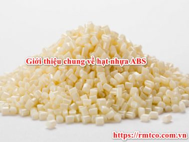 Báo giá hạt nhựa ABS chính hãng cập nhật mới nhất 2021