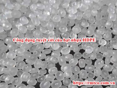 Báo giá hạt nhựa HDPE chính hãng mới nhất 2021