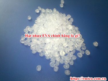 Báo Giá hạt nhựa EVA chính hãng tốt nhất tại RMT Việt Nam